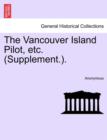 Image for The Vancouver Island Pilot, Etc. (Supplement.).