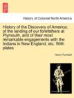 Image for History of the Discovery of America; Of the Landing of Our Forefathers at Plymouth, and of Their Most Remarkable Engagements with the Indians in New England, Etc. with Plates