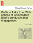 Image for Battle of Lake Erie. with Notices of Commodore Elliot&#39;s Conduct in That Engagement