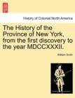 Image for The History of the Province of New York, from the first discovery to the year MDCCXXXII.