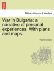 Image for War in Bulgaria : A Narrative of Personal Experiences. with Plans and Maps.