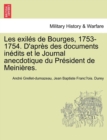 Image for Les exil s de Bourges, 1753-1754. D&#39;apr s des documents in dits et le Journal anecdotique du Pr sident de Meini res.