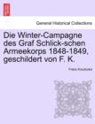 Image for Die Winter-Campagne Des Graf Schlick-Schen Armeekorps 1848-1849, Geschildert Von F. K.
