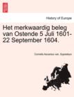 Image for Het merkwaardig beleg van Ostende 5 Juli 1601-22 September 1604.