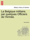 Image for La Belgique Militaire, Par Quelques Officiers de L&#39;Armee. Tome Troisieme