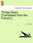 Image for Things Seen. [Translated from the French.]Vol. I.