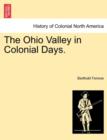 Image for The Ohio Valley in Colonial Days.