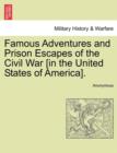 Image for Famous Adventures and Prison Escapes of the Civil War [In the United States of America].