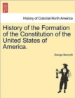 Image for History of the Formation of the Constitution of the United States of America. Vol. II.