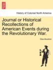 Image for Journal or Historical Recollections of American Events During the Revolutionary War.