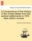 Image for A Compendium of the History of the United States from the earliest settlements to 1872 ... New edition revised.