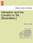 Image for Hampton and His Cavalry in &#39;64. [Illustrated.]