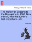 Image for The History of England to the Revolution in 1688. New edition, with the author&#39;s last corrections, etc. VOLUMETHE FOURTH