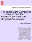 Image for The Yazoo Land Companies ... Reprinted from the Papers of the American Historical Association.