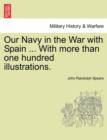 Image for Our Navy in the War with Spain ... with More Than One Hundred Illustrations.