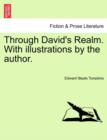 Image for Through David&#39;s Realm. with Illustrations by the Author.