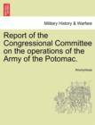 Image for Report of the Congressional Committee on the Operations of the Army of the Potomac.