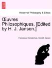 Image for Oeuvres Philosophiques. [Edited by H. J. Jansen.] Tome Second