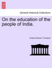 Image for On the Education of the People of India.