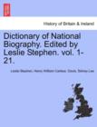 Image for Dictionary of National Biography. Edited by Leslie Stephen. Vol. 1-21.