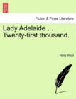 Image for Lady Adelaide ... Twenty-First Thousand.