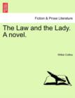 Image for The Law and the Lady. a Novel. Vol. I.