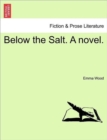 Image for Below the Salt. a Novel.