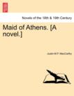 Image for Maid of Athens. [A Novel.] Vol. I