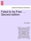 Image for Fated to Be Free. ... Second Edition.