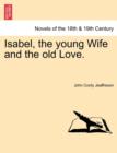 Image for Isabel, the Young Wife and the Old Love.
