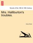 Image for Mrs. Halliburton&#39;s Troubles, Vol. I