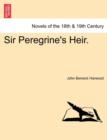 Image for Sir Peregrine&#39;s Heir. Vol. II.