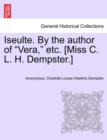 Image for Iseulte. by the Author of &quot;Vera,&quot; Etc. [Miss C. L. H. Dempster.]