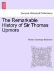 Image for The Remarkable History of Sir Thomas Upmore Vol. I. Second Edition.