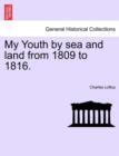 Image for My Youth by Sea and Land from 1809 to 1816.