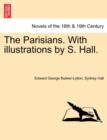 Image for The Parisians. With illustrations by S. Hall. VOL. I