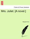 Image for Mrs. Juliet. [A Novel.] Vol. III.