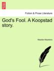 Image for God&#39;s Fool. a Koopstad Story.