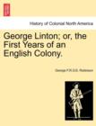 Image for George Linton; Or, the First Years of an English Colony.