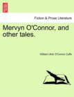 Image for Mervyn O&#39;Connor, and Other Tales. Vol. III