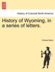 Image for History of Wyoming, in a series of letters.