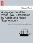 Image for A Voyage Round the World. (Vol. 3 Translated by Agnes and Helen Stephenson.).