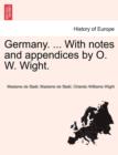 Image for Germany. ... With notes and appendices by O. W. Wight.