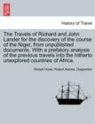 Image for The Travels of Richard and John Lander for the discovery of the course of the Niger, from unpublished documents. With a prefatory analysis of the previous travels into the hitherto unexplored countrie