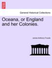 Image for Oceana, or England and Her Colonies.