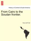 Image for From Cairo to the Soudan Frontier.