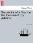 Image for Souvenirs of a Tour on the Continent. by Adeline.