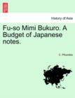Image for Fu-So Mimi Bukuro. a Budget of Japanese Notes.