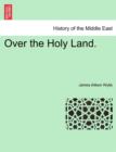 Image for Over the Holy Land.