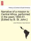 Image for Narrative of a mission to Central Africa, performed in the years 1850-51. [Edited by B. St. John.]